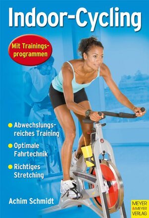 Buchcover Indoor-Cycling | Achim Schmidt | EAN 9783898993760 | ISBN 3-89899-376-0 | ISBN 978-3-89899-376-0