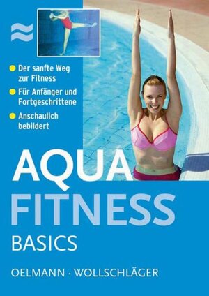 Buchcover Aquafitness Basics | Judith Oelmann | EAN 9783898994064 | ISBN 3-89899-406-6 | ISBN 978-3-89899-406-4