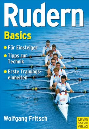 Buchcover Rudern Basics | Wolfgang Fritsch | EAN 9783898994163 | ISBN 3-89899-416-3 | ISBN 978-3-89899-416-3
