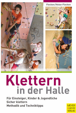 Buchcover Klettern in der Halle | Gabi Flecken | EAN 9783898995610 | ISBN 3-89899-561-5 | ISBN 978-3-89899-561-0