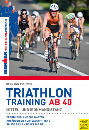 Buchcover Triathlontraining ab 40 | Hermann Aschwer | EAN 9783898996853 | ISBN 3-89899-685-9 | ISBN 978-3-89899-685-3