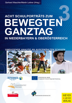 Buchcover Acht Schulporträts zum Bewegten Ganztag in Niederbayern und Oberösterreich  | EAN 9783898998147 | ISBN 3-89899-814-2 | ISBN 978-3-89899-814-7