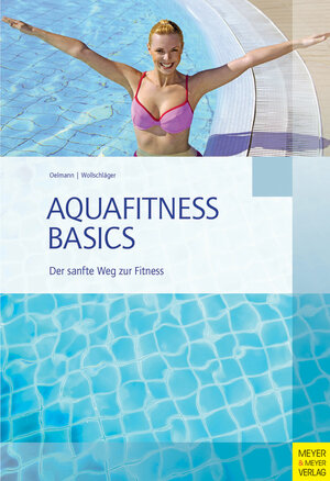 Buchcover Aquafitness Basics | Judith Oelmann | EAN 9783898998222 | ISBN 3-89899-822-3 | ISBN 978-3-89899-822-2