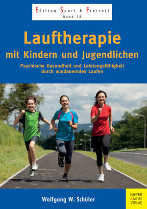 Buchcover Lauftherapie mit Kindern und Jugendlichen | Wolfgang W. Schüler | EAN 9783898998444 | ISBN 3-89899-844-4 | ISBN 978-3-89899-844-4