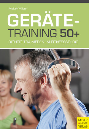 Buchcover Gerätetraining 50+ | Ralf Meier | EAN 9783898998840 | ISBN 3-89899-884-3 | ISBN 978-3-89899-884-0