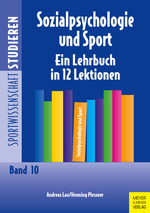 Buchcover Sozialpsychologie und Sport | Andreas Lau | EAN 9783898998918 | ISBN 3-89899-891-6 | ISBN 978-3-89899-891-8