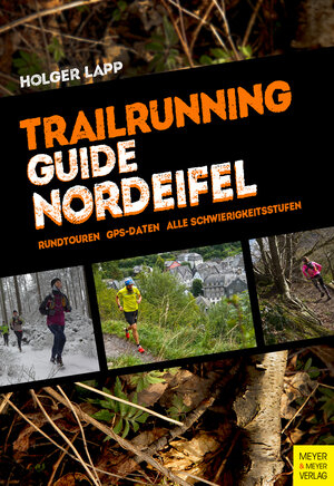 Buchcover Trailrunning-Guide Nordeifel | Holger Lapp | EAN 9783898999373 | ISBN 3-89899-937-8 | ISBN 978-3-89899-937-3
