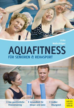 Buchcover Aquafitness für Senioren und Rehasport | Kathrin Andrea Linke | EAN 9783898999410 | ISBN 3-89899-941-6 | ISBN 978-3-89899-941-0