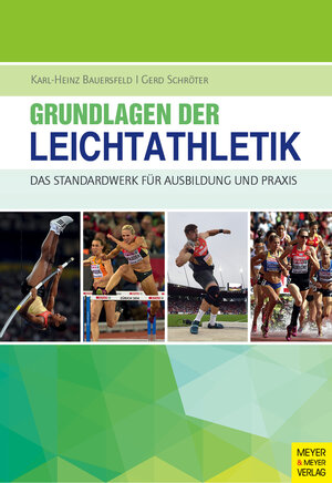 Buchcover Grundlagen der Leichtathletik | Karl-Heinz Bauersfeld | EAN 9783898999601 | ISBN 3-89899-960-2 | ISBN 978-3-89899-960-1