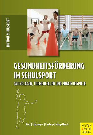 Buchcover Gesundheitsförderung im Schulsport | Eckart Balz | EAN 9783898999793 | ISBN 3-89899-979-3 | ISBN 978-3-89899-979-3