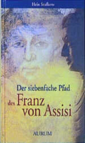 Der siebenfache Pfad des Franz von Assisi