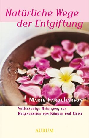 Buchcover Natürliche Wege der Entgiftung | Marie Farquharson | EAN 9783899010114 | ISBN 3-89901-011-6 | ISBN 978-3-89901-011-4