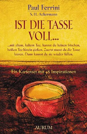 Buchcover Ist die Tasse voll... | Paul Ferrini | EAN 9783899010220 | ISBN 3-89901-022-1 | ISBN 978-3-89901-022-0