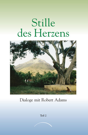 Buchcover Stille des Herzens | Robert Adams | EAN 9783899010596 | ISBN 3-89901-059-0 | ISBN 978-3-89901-059-6