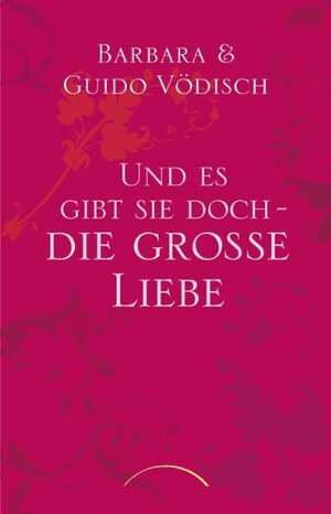Buchcover Und es gibt sie doch – die große Liebe | Barbara Vödisch | EAN 9783899014396 | ISBN 3-89901-439-1 | ISBN 978-3-89901-439-6