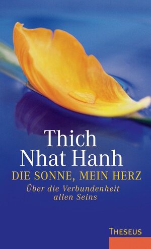 Buchcover Die Sonne, mein Herz | Thich Nhat Hanh | EAN 9783899015980 | ISBN 3-89901-598-3 | ISBN 978-3-89901-598-0