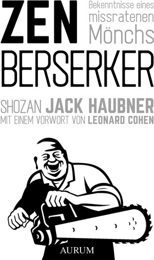 Buchcover Zen Berserker | Shozan Jack Haubner | EAN 9783899017632 | ISBN 3-89901-763-3 | ISBN 978-3-89901-763-2