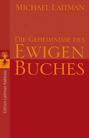 Buchcover Die Geheimnisse des ewigen Buches | Michael Laitman | EAN 9783899018974 | ISBN 3-89901-897-4 | ISBN 978-3-89901-897-4