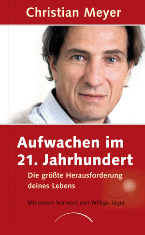 Buchcover Aufwachen im 21. Jahrhundert | Christian Meyer | EAN 9783899019063 | ISBN 3-89901-906-7 | ISBN 978-3-89901-906-3
