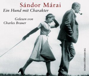 Buchcover Ein Hund mit Charakter | Sándor Márai | EAN 9783899030198 | ISBN 3-89903-019-2 | ISBN 978-3-89903-019-8