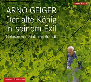 Buchcover Der alte König in seinem Exil | Arno Geiger | EAN 9783899030365 | ISBN 3-89903-036-2 | ISBN 978-3-89903-036-5