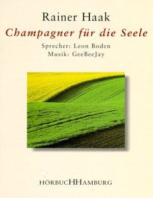 Buchcover Champagner für die Seele | Rainer Haak | EAN 9783899030402 | ISBN 3-89903-040-0 | ISBN 978-3-89903-040-2