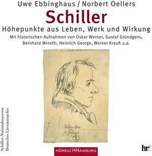 Schiller. CD . Höhepunkte aus Leben, Werk und Wirkung