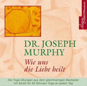 Buchcover Wie uns die Liebe heilt | Dr. Joseph Murphy | EAN 9783899035612 | ISBN 3-89903-561-5 | ISBN 978-3-89903-561-2