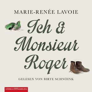 Buchcover Ich und Monsieur Roger | Marie-Renée Lavoie | EAN 9783899038774 | ISBN 3-89903-877-0 | ISBN 978-3-89903-877-4