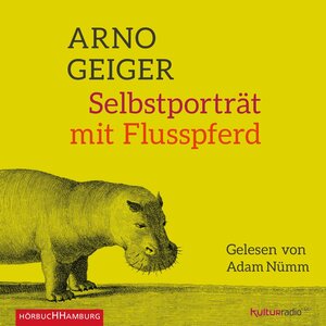 Buchcover Selbstporträt mit Flusspferd | Arno Geiger | EAN 9783899039221 | ISBN 3-89903-922-X | ISBN 978-3-89903-922-1