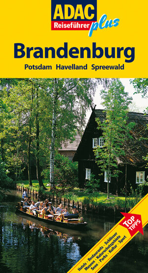 ADAC Reiseführer plus Brandenburg: Mit extra Karte zum Herausnehmen: Potsdam, Havelland, Spreewald