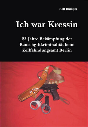 Buchcover Ich war Kressin | Rolf Rüdiger | EAN 9783899061697 | ISBN 3-89906-169-1 | ISBN 978-3-89906-169-7