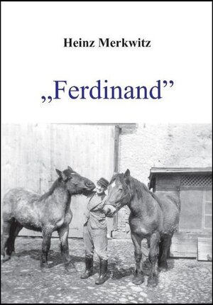 Buchcover Ferdinand | Heinz Merkwitz | EAN 9783899063448 | ISBN 3-89906-344-9 | ISBN 978-3-89906-344-8