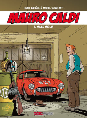 Buchcover Mauro Caldi Band 1: Mille Miglia | Denis Lapiere | EAN 9783899084405 | ISBN 3-89908-440-3 | ISBN 978-3-89908-440-5