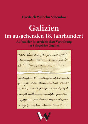 Buchcover Galizien im ausgehenden 18. Jahrhundert | Friedrich Wilhelm Schembor | EAN 9783899112160 | ISBN 3-89911-216-4 | ISBN 978-3-89911-216-0