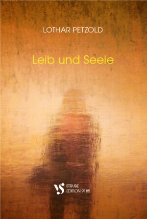 Buchcover Leib und Seele | Lothar Petzold | EAN 9783899122343 | ISBN 3-89912-234-8 | ISBN 978-3-89912-234-3