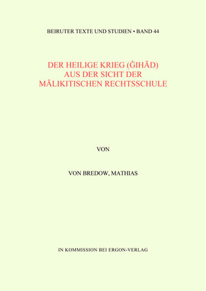 Der Heilige Krieg (gihad) aus der Sicht der malikitischen Rechtsschule: Dt. /Arab.