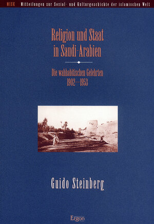 Religion und Staat in Saudi-Arabien. Die wahhabitischen Gelehrten 1902 - 1953