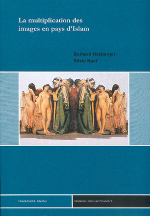 Buchcover La multiplication des images en pays d'islam  | EAN 9783899133134 | ISBN 3-89913-313-7 | ISBN 978-3-89913-313-4