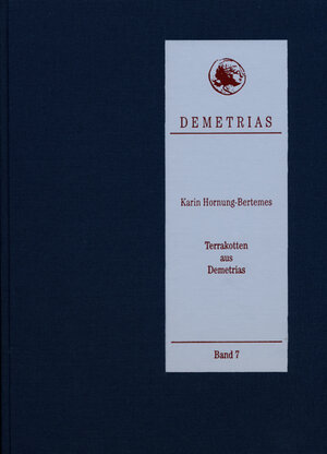 Buchcover Demetrias / Terrakotten aus Demetrias | Karin Hornung-Bertemes | EAN 9783899135404 | ISBN 3-89913-540-7 | ISBN 978-3-89913-540-4