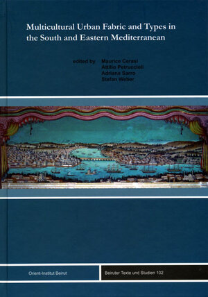 Buchcover Multicultural Urban Fabric and Types in the South and Eastern Mediterranean | EAN 9783899135923 | ISBN 3-89913-592-X | ISBN 978-3-89913-592-3