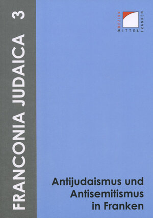 Buchcover Antijudaismus und Antisemitismus in Franken  | EAN 9783899137873 | ISBN 3-89913-787-6 | ISBN 978-3-89913-787-3