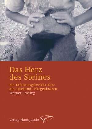 Buchcover Das Herz des Steines | Werner Frieling | EAN 9783899181098 | ISBN 3-89918-109-3 | ISBN 978-3-89918-109-8