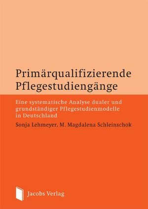 Buchcover Primärqualifizierende Pflegestudiengänge | Sonja Lehmeyer | EAN 9783899181975 | ISBN 3-89918-197-2 | ISBN 978-3-89918-197-5
