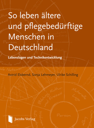Buchcover So leben ältere und pflegebedürftige Menschen in Deutschland | Astrid Elsbernd | EAN 9783899182248 | ISBN 3-89918-224-3 | ISBN 978-3-89918-224-8