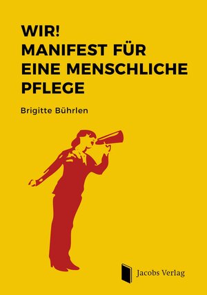 Buchcover WIR! Manifest für eine menschliche Pflege | Brigitte Bührlen | EAN 9783899182835 | ISBN 3-89918-283-9 | ISBN 978-3-89918-283-5