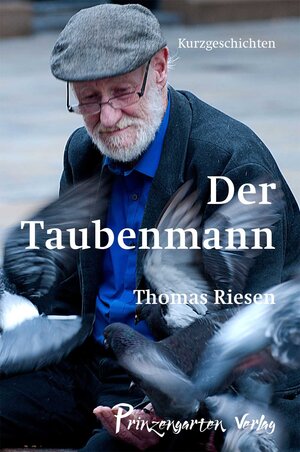 Buchcover Der Taubenmann | Riesen Thomas | EAN 9783899185164 | ISBN 3-89918-516-1 | ISBN 978-3-89918-516-4