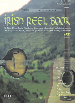 Irish Reel Book. Mit CD: Für Flöte, Geige, Banjo, Mandoline, Gitarre und alle anderen Melodieinstrumente