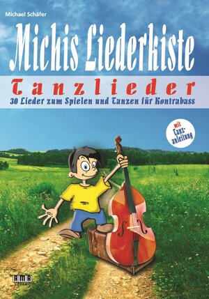Buchcover Michis Liederkiste: Tanzlieder für Kontrabass | Michael Schäfer | EAN 9783899222784 | ISBN 3-89922-278-4 | ISBN 978-3-89922-278-4