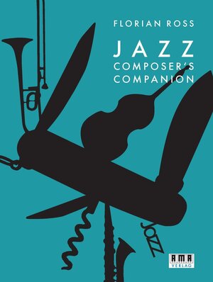 Buchcover Jazz Composer's Companion | Florian Ross | EAN 9783899223132 | ISBN 3-89922-313-6 | ISBN 978-3-89922-313-2